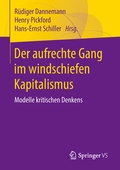 Cover: Der aufrechte Gang im windschiefen Kapitalismus - Springer VS