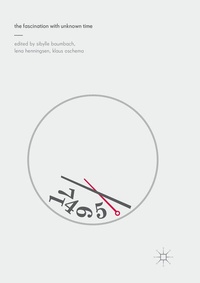 Enlarge image Cover: The Fascination with Unknown Time - Palgrave Macmillan