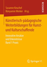 Abbildung von: Künstlerisch-pädagogische Weiterbildungen für Kunst- und Kulturschaffende - Springer VS