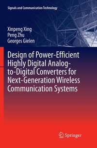 Enlarge image Cover: Design of Power-Efficient Highly Digital Analog-to-Digital Converters for Next-Generation Wireless Communication Systems - Springer