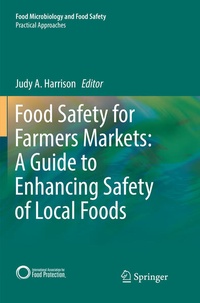 Bild vergrößern Bild: Food Safety for Farmers Markets: A Guide to Enhancing Safety of Local Foods - Springer