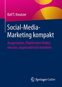 Abbildung von: Social-Media-Marketing kompakt - Springer Gabler