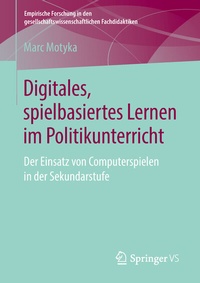 Abbildung von: Digitales, spielbasiertes Lernen im Politikunterricht - Springer VS