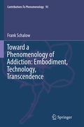 Cover: Toward a Phenomenology of Addiction: Embodiment, Technology, Transcendence - Springer