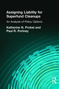 Enlarge image Cover: Assigning Liability for Superfund Cleanups - Resources for the Future Press (RFF Press)