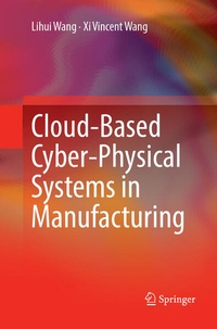 Enlarge image Cover: Cloud-Based Cyber-Physical Systems in Manufacturing - Springer