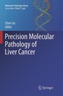 Cover: Precision Molecular Pathology of Liver Cancer - Springer