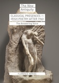 Cover: Classical Presences in Irish Poetry after 1960 - Palgrave Macmillan