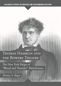 Abbildung von: Thomas Hamblin and the Bowery Theatre - Palgrave Macmillan