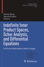 Cover: Indefinite Inner Product Spaces, Schur Analysis, and Differential Equations - Birkh&auml;user