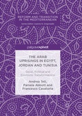 Cover: The Arab Uprisings in Egypt, Jordan and Tunisia - Palgrave Macmillan