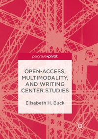 Abbildung von: Open-Access, Multimodality, and Writing Center Studies - Palgrave Macmillan