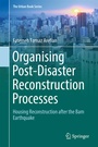 Cover: Organising Post-Disaster Reconstruction Processes - Springer
