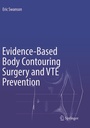 Cover: Evidence-Based Body Contouring Surgery and VTE Prevention - Springer