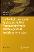 Cover: The Control Theory and Application for Well Pattern Optimization of Heterogeneous Sandstone Reservoirs - Springer