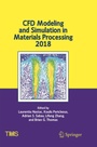 Cover: CFD Modeling and Simulation in Materials Processing 2018 - Springer
