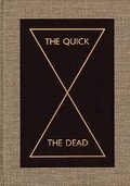 Cover: The Quick and the Dead - Walker Art Centre,U.S.