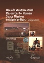 Cover: Use of Extraterrestrial Resources for Human Space Missions to Moon or Mars - Springer