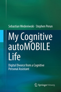Abbildung von: My Cognitive autoMOBILE Life - Springer Vieweg