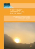 Cover: The Sociology of Everyday Life Peacebuilding - Palgrave Macmillan