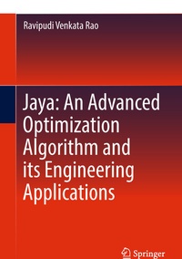Enlarge image Cover: Jaya: An Advanced Optimization Algorithm and its Engineering Applications - Springer