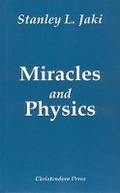 Cover: Miracles and Physics - Christendom Press Books