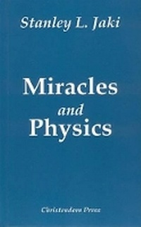 Enlarge image Cover: Miracles and Physics - Christendom Press Books