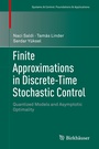 Cover: Finite Approximations in Discrete-Time Stochastic Control - Birkhäuser
