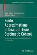 Cover: Finite Approximations in Discrete-Time Stochastic Control - Birkh&auml;user
