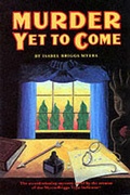 Cover: Murder Yet to Come - Centre for Applications of Psychological Type Inc.,U.S.