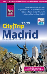 Abbildung von: Reise Know-How Reiseführer Madrid (CityTrip PLUS) - Reise Know-How Verlag Peter Rump GmbH