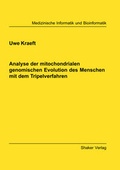 Cover: Analyse der mitochondrialen genomischen Evolution des Menschen mit dem Tripelverfahren - Shaker