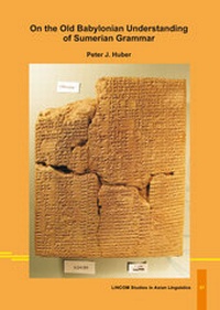 Enlarge image Cover: On the Old Babylonian Understanding of Sumerian Grammar - LINCOM GmbH