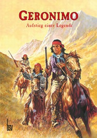 Enlarge image Cover: Geronimo - Aufstieg einer Legende - Bildschriftenverlag Hannover