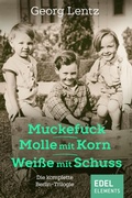 Cover: Muckefuck / Molle mit Korn / Wei&szlig;e mit Schuss - Edel