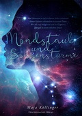 Cover: Mondstaub und Sonnenst&uuml;rme - Drachenmond Verlag GmbH