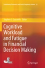 Cover: Cognitive Workload and Fatigue in Financial Decision Making - Springer