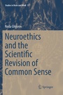 Cover: Neuroethics and the Scientific Revision of Common Sense - Springer
