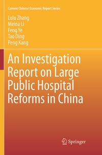 Enlarge image Cover: An Investigation Report on Large Public Hospital Reforms in China - Springer
