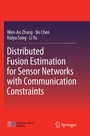 Cover: Distributed Fusion Estimation for Sensor Networks with Communication Constraints - Springer