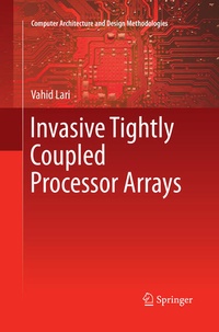 Enlarge image Cover: Invasive Tightly Coupled Processor Arrays - Springer