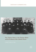 Cover: The Chinese Sisters of the Precious Blood and the Evolution of the Catholic Church - Springer
