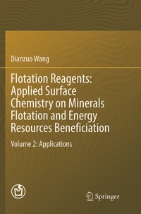 Abbildung von: Flotation Reagents: Applied Surface Chemistry on Minerals Flotation and Energy Resources Beneficiation - Springer