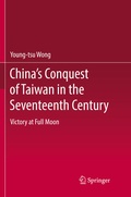 Cover: China's Conquest of Taiwan in the Seventeenth Century - Springer