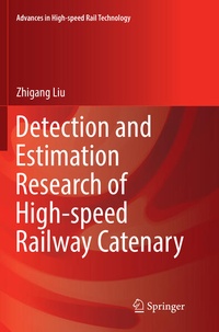 Enlarge image Cover: Detection and Estimation Research of High-speed Railway Catenary - Springer