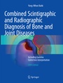 Bild: Combined Scintigraphic and Radiographic Diagnosis of Bone and Joint Diseases - Springer