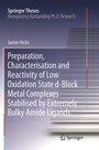 Cover: Preparation, Characterisation and Reactivity of Low Oxidation State d-Block Metal Complexes Stabilised by Extremely Bulky Amide Ligands - Springer