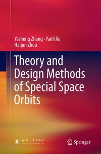 Enlarge image Cover: Theory and Design Methods of Special Space Orbits - Springer