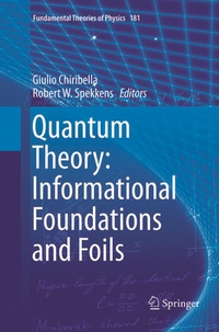 Enlarge image Cover: Quantum Theory: Informational Foundations and Foils - Springer