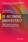 Cover: RE-BECOMING UNIVERSITIES? - Springer